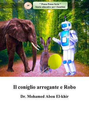 cover image of Il coniglio arrogante e Robo